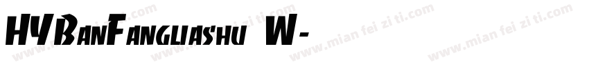 HYBanFangliashu W字体转换